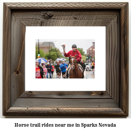 horse trail rides near me in Sparks, Nevada